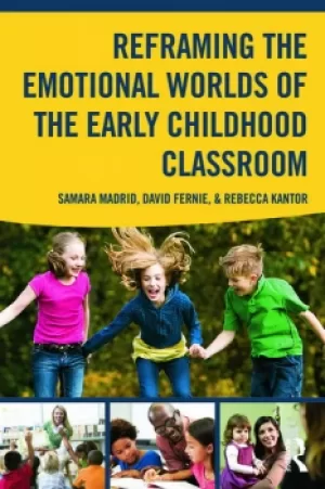Image of Reframing the Emotional Worlds of the Early Childhood Classroom