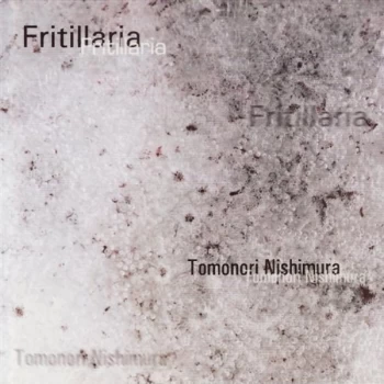 image of Tomonori Nishimura - Fritillaria CD