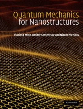 Image of Quantum Mechanics for Nanostructures by Vladimir V. Mitin Hardback