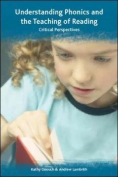 Image of Understanding Phonics and the Teaching of Reading by Kathy Goouch Paperback