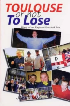 Image of Toulouse or Not to Lose by Jamie Mash Paperback