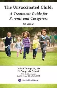 Image of The Unvaccinated Child by Eli Camp Nd Dhanp