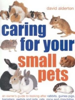 Image of Caring for Your Small Pets by David Alderton Book