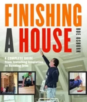 Image of finishing a house a complete guide from installing insulation to running tr