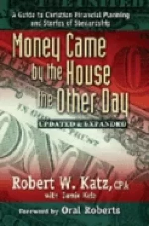 Image of money came by the house the other day a guide to christian financial planni