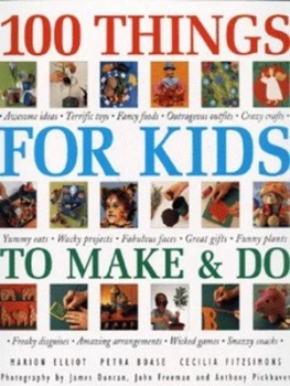 Image of 100 Things for Kids to Make and Do by Petra Boase and James Duncan and John Freeman and Anthony Pickhaver Book
