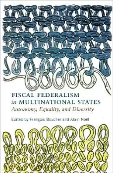Image of Fiscal Federalism in Multinational States by Francois Boucher