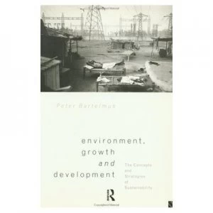 Image of Environment Growth and Development by Peter Bartelmus Paperback