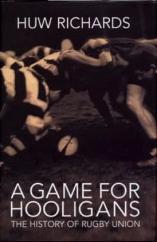 Image of A Game for Hooligans by Huw Richards Hardback