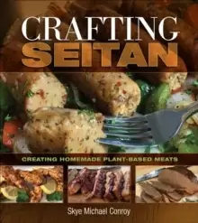 Image of Crafting Seitan : Creating Homemade Plant-Based Meats