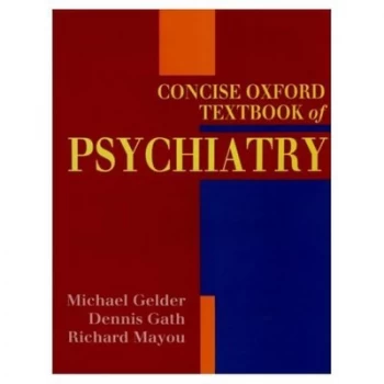 Image of Concise Oxford Textbook of Psychiatry by Michael Gelder and Dennis Gath and Richard Mayou Book