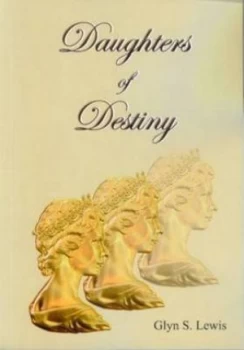 Image of Daughters of Destiny by Glyn S Lewis Paperback