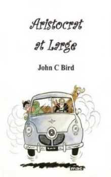 Image of Aristocrat at Large by John C Bird Paperback
