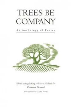 Image of Trees Be Company by Angela King Paperback