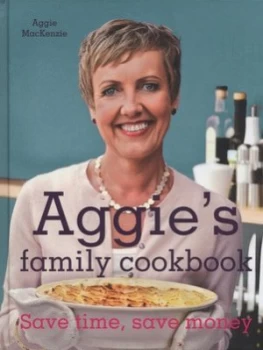 Image of Aggies Family Cookbook by Aggie Mackenzie Hardback