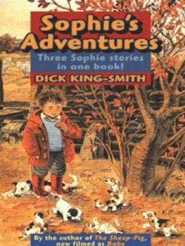Image of Sophies Adventures by Dick King-Smith and David Parkins Book