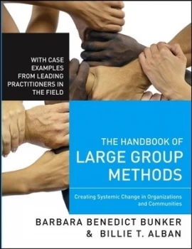 Image of The Handbook of Large Group Methods by Barbara Benedict Bunker Hardback