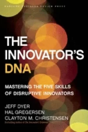 Image of innovators dna mastering the five skills of disruptive innovators