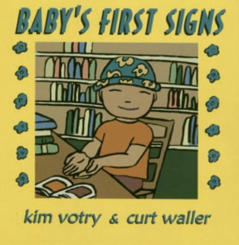 Image of Babys First Signs by Kim Votry Paperback