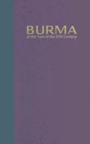 Image of burma at the turn of the twenty first century