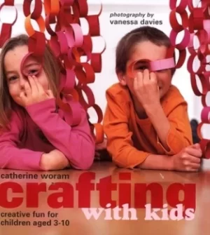 Image of Crafting with kids by Catherine Woram