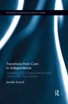 Image of Transitions From Care to Independence: Supporting Young People Leaving State Care to Fulfil Their Potential