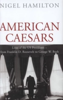 Image of American Caesars by Nigel Hamilton Hardback