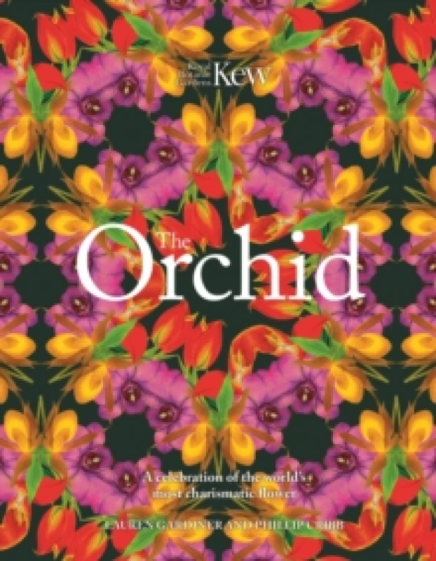 Image of The Orchid. Hardback. By Lauren Gardiner, Phillip Cribb, Kew Royal Botanic Gardens Books