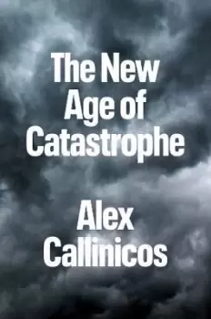 Image of The New Age of Catastrophe by Callinicos