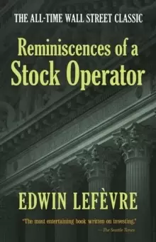 Image of Reminiscences of a Stock Operator: The All-Time Wall Street Classic
