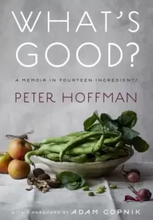 Image of What's Good? A Memoir in Fourteen Ingredients