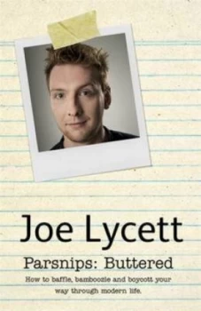 Image of Parsnips - Buttered by Joe Lycett Paperback