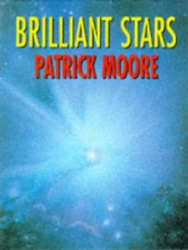 Image of Brilliant Stars by Patrick Moore Hardback