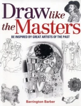 Image of Draw like the Masters by Barrington Barber Book