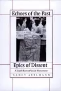 Image of echoes of the past epics of dissent a south korean social movement