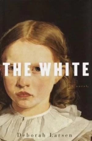 Image of The white by Deborah Larsen
