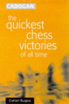 Image of Quickest Chess Victories of All Time by Graham Burgess Paperback