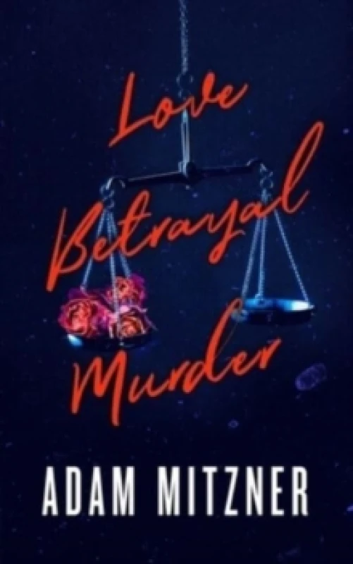 Image of Love Betrayal Murder Hardback