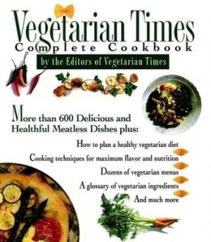 Image of Vegetarian Times Complete Cookbook by Lucy Moll Hardback