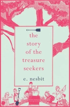 Image of The Story of the Treasure Seekers by E. Nesbit Book