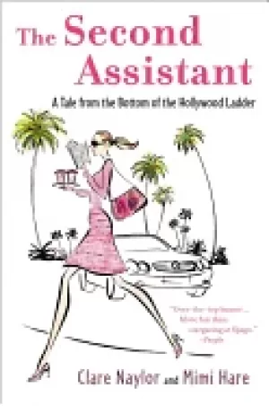 Image of second assistant a tale from the bottom of the hollywood ladder