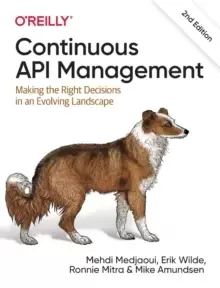 Image of Continuous API Management : Making the Right Decisions in an Evolving Landscape