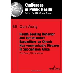 Image of Health Seeking Behavior and Out-of-Pocket Expenditure on Chronic Non-communicable Diseases in Sub-Saharan Africa The Case of...
