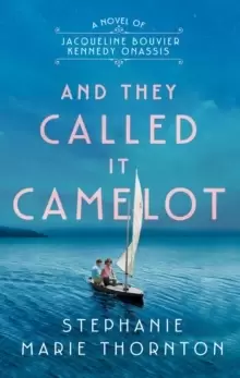 Image of And They Called It Camelot