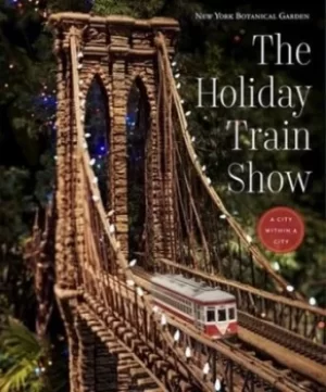 Image of The Holiday Train Show by New York Botanical Garden