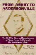 Image of from ashby to andersonville the civil war diary and reminiscences of privat