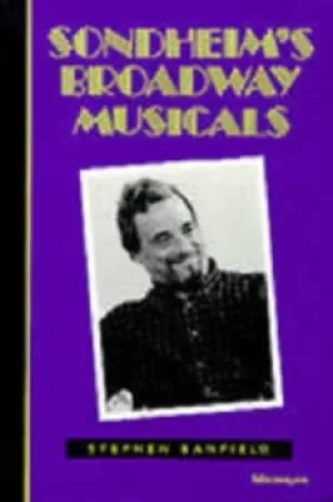 Image of Sondheims Broadway musicals by Stephen Banfield