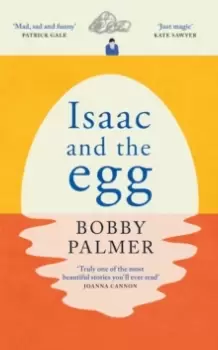 Image of Isaac and the Egg : full of humour and heartbreak, the magical read we all need right now