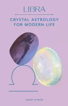 Image of Libra : Crystal Astrology for Modern Life