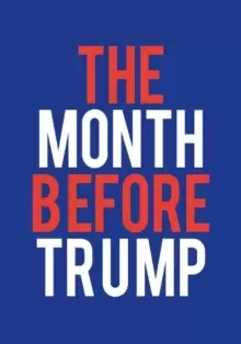 Image of The Month Before Trump